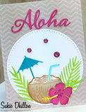 ALOHA TROPICAL DRINK DIE SET - GINA MARIE DESIGNS