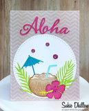 ALOHA TROPICAL DRINK DIE SET - GINA MARIE DESIGNS