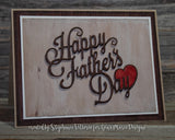 HAPPY FATHER'S DAY DIE - GINA MARIE DESIGNS