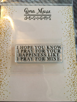 Single Sentiment Stamp - I PRAY FOR YOUR HAPPINESS - Gina Marie Designs