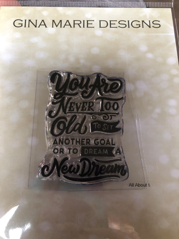 YOU ARE NEVER TOO OLD STAMP SET - Gina Marie Designs