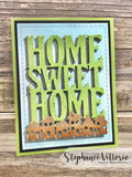 HOME SWEET HOME WORD DIE - GINA MARIE DESIGNS