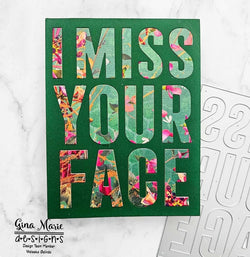 I MISS YOUR FACE DIE SET - Gina Marie Designs