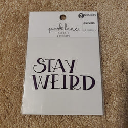 STAY WEIRD - PARK LANE 2 STICKERS