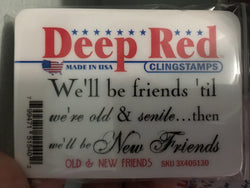 OLD AND NEW FRIENDS - DEEP RED RUBBER STAMPS