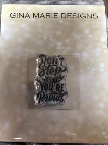 DON’T STOP UNTIL YOU’RE PROUD STAMP SET - Gina Marie Designs