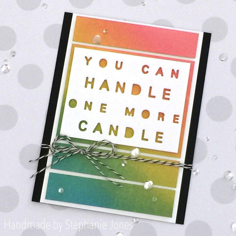 YOU CAN HANDLE ONE MORE CANDLE WORD PLATE DIE - Gina Marie Designs