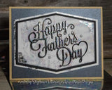 HAPPY FATHER'S DAY DIE - GINA MARIE DESIGNS