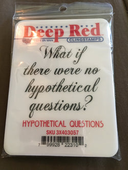 HYPOTHETICAL QUESTIONS DEEP RED RUBBER STAMPS
