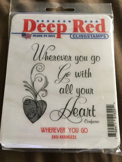 WHEREVER YOU GO DEEP RED RUBBER STAMPS
