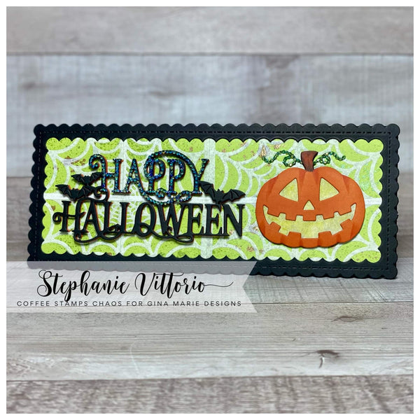 HAPPY HALLOWEEN DIE - GINA MARIE DESIGNS